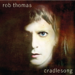 Rob Thomas / Cradlesong (RU)(CD)