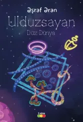 Ulduzsayan. Düz dünya