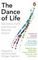 The Dance of Life