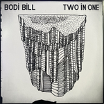 Bodi Bill	Two In One