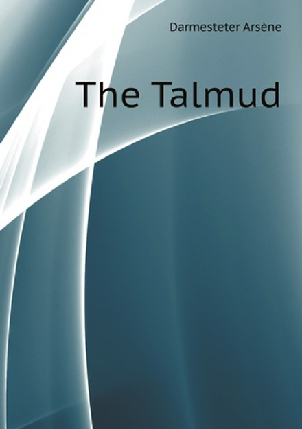 The Talmud | Darmesteter Arsène
