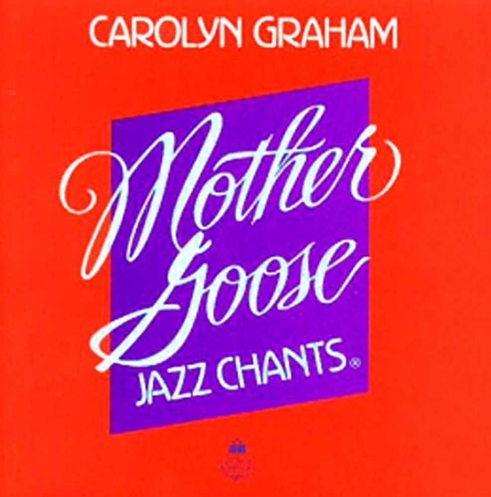 MOTHER GOOSE JAZZ CHANTS    CD