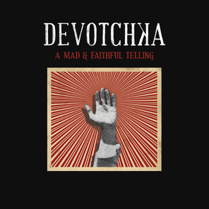 DeVotchKa / A Mad & Faithful Telling (RU)(CD)