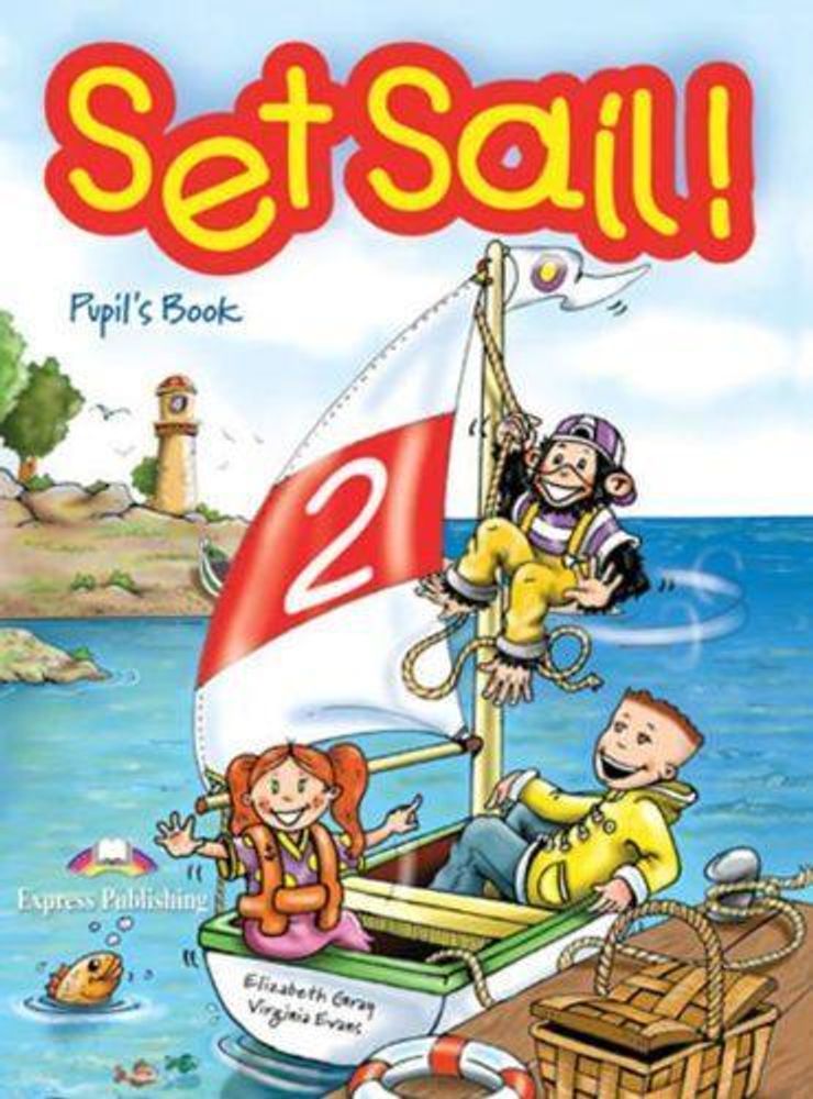 Set Sail 2. Pupil&#39;s Book. Учебник