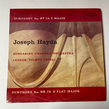Винтажная виниловая пластинка LP J. Haydn Гайдн, Hungarian Chamber Orchestra, Vilmos Tatrai, Symphony No. 67 In F Major, Symphony No. 68 In B Flat Major (Венгрия 1971)