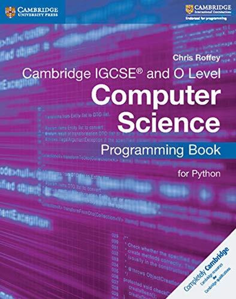 Cambridge IGCSE® and O Level Computer Science Programming Book for Python