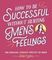 How to Be Successful Without Hurting Men&#39;s Feelings : Non-threatening Leadership Strategies for Women