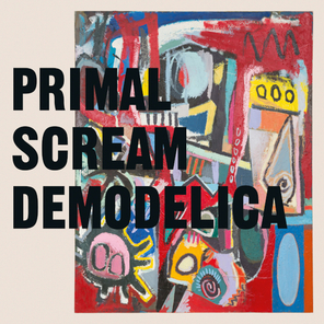 Primal Scream / Demodelica (2LP)