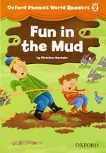 Oxford Phonics World Readers: Level 2: Fun in the Mud
