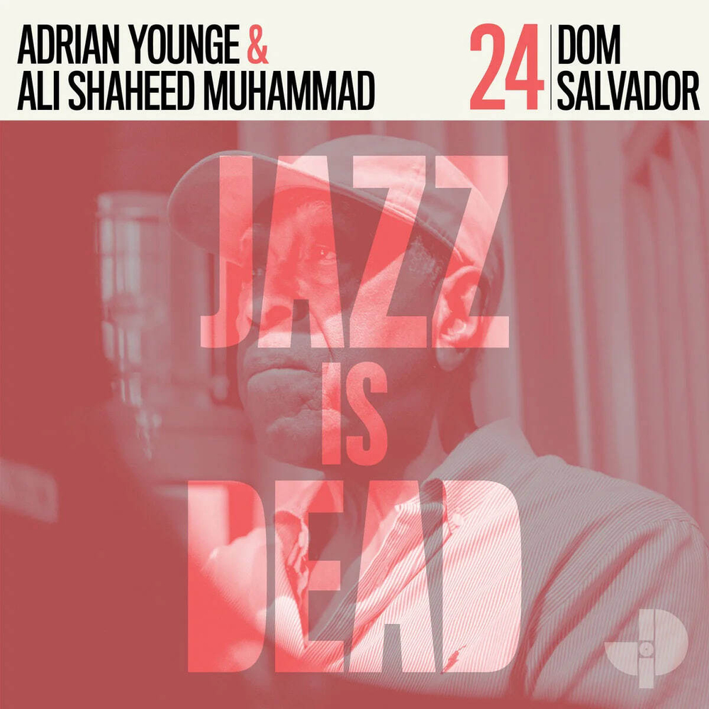 Adrian Younge & Ali Shaheed Muhammad - Jazz Is Dead 024: Dom Salvador