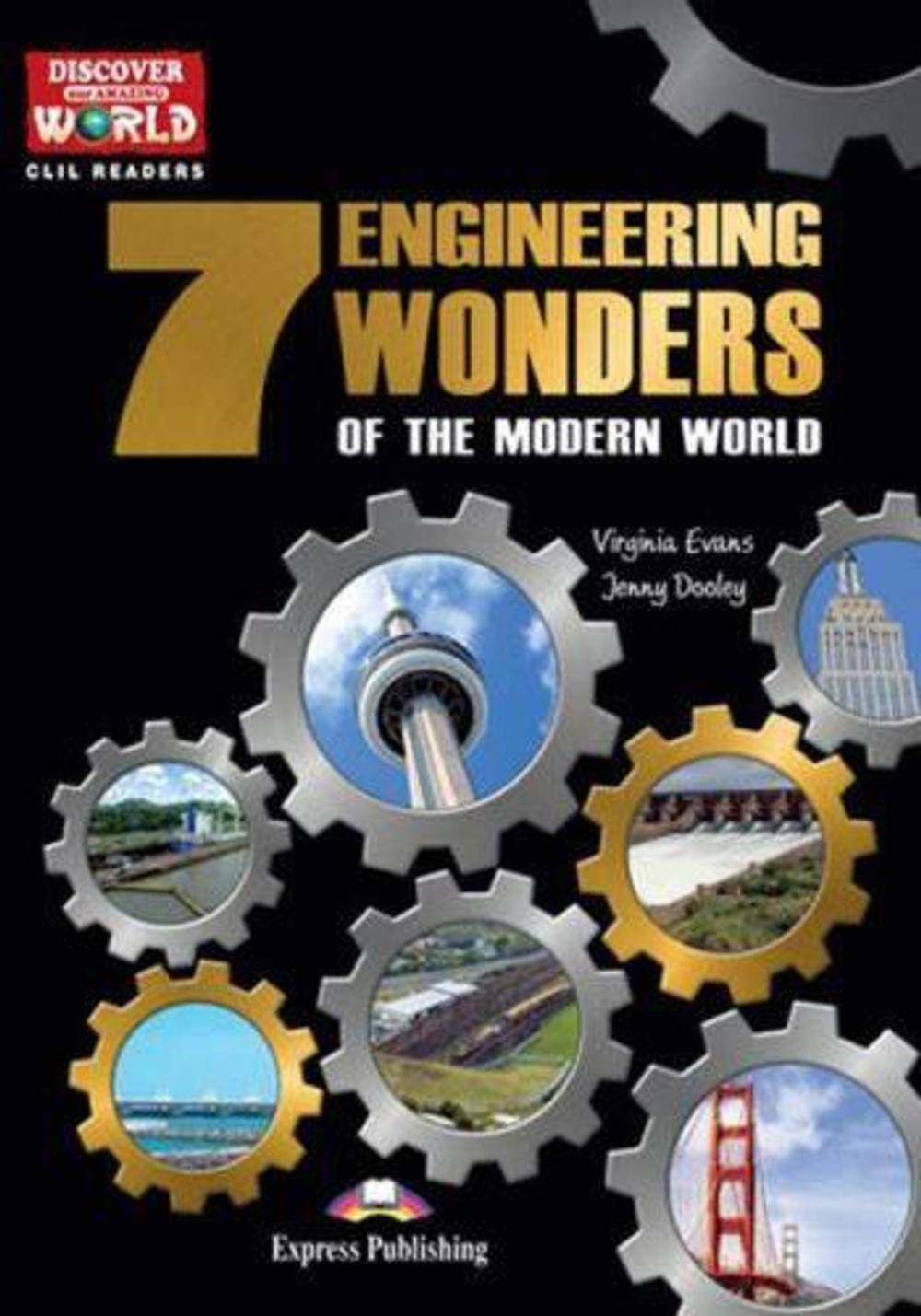 The 7 Engineering Wonders of the Modern World.  Книга для чтения