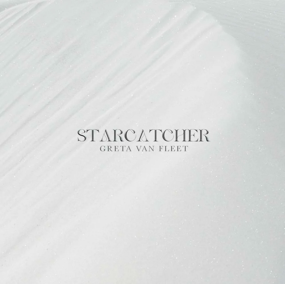 Greta Van Fleet - Starcatcher