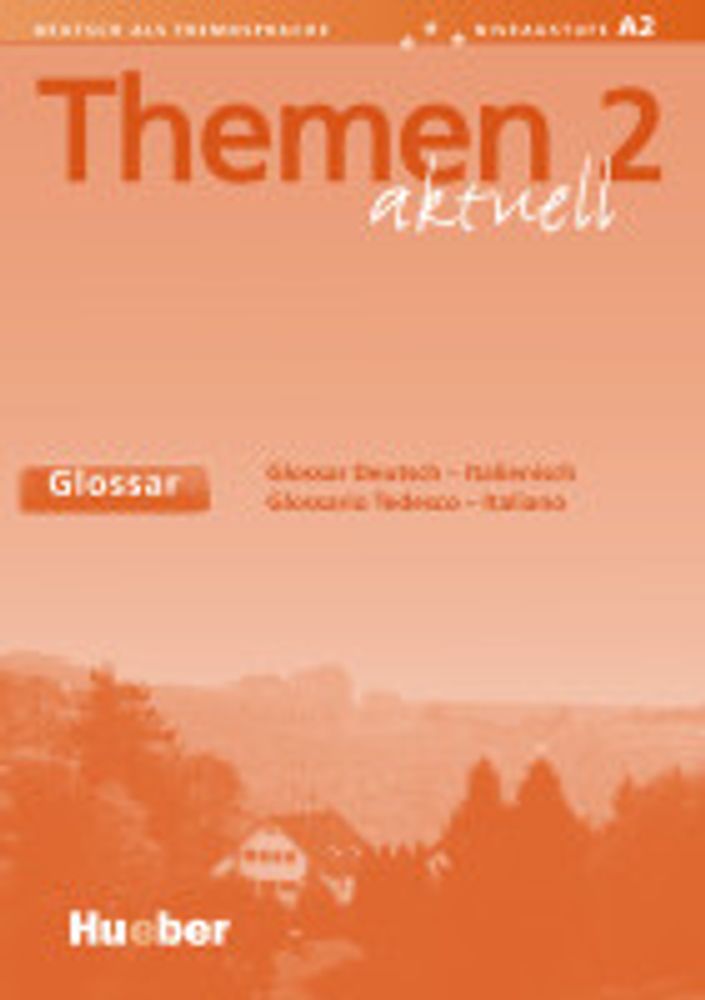 Themen aktuell 2 - Glossar Deutsch-Italienisch – Glossario Tedesco-Italiano