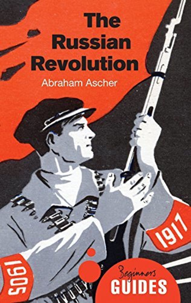 Beginner&#39;s Guide: The Russian Revolution