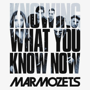 Marmozets / Knowing What You Know Now (CD)
