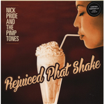 Nick Pride And The Pimp Tones Rejuiced Phat Shake