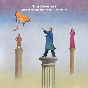 Tim Bowness / Stupid Things That Mean The World (LP+CD)