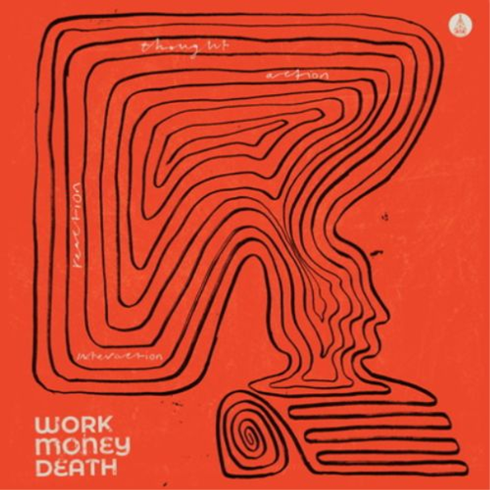 Work Money Death - Thought, Action, Reaction, Interaction - новая виниловая пластинка