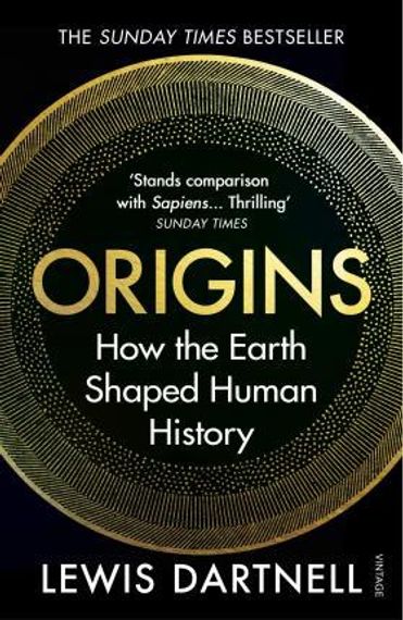 Origins: How Earth&#39;s History Shaped Human History