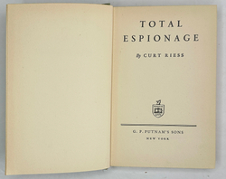 Curt Riess [Курт Рисс]. Total espionage [Тотальный шпионаж] . New York, G. P. Putnams sons, 1941г.