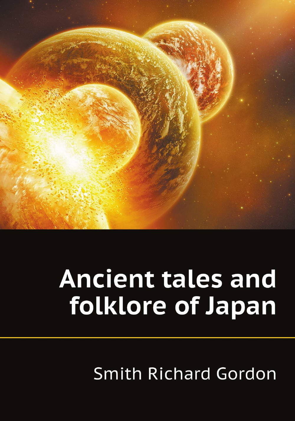 Ancient tales and folklore of Japan | Smith Richard Gordon