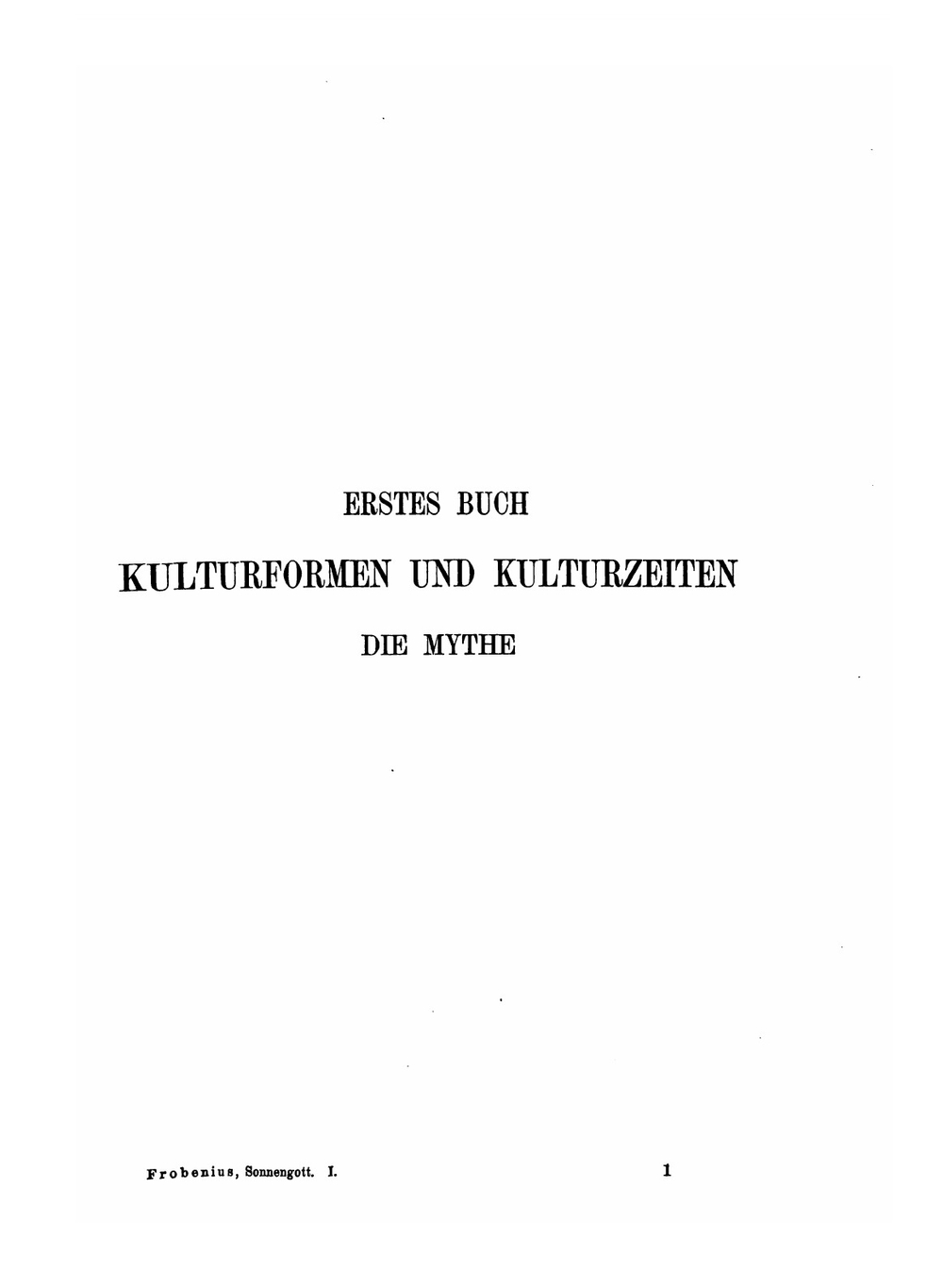 Das Zeitalter Des Sonnengottes. Volume 1 | Leo Frobenius