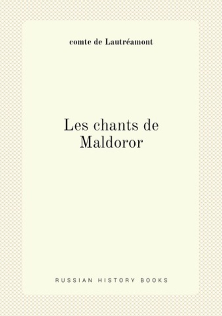 Les chants de Maldoror | comte de Lautréamont