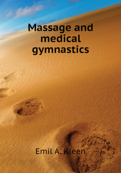 Massage and medical gymnastics | Emil A. Kleen