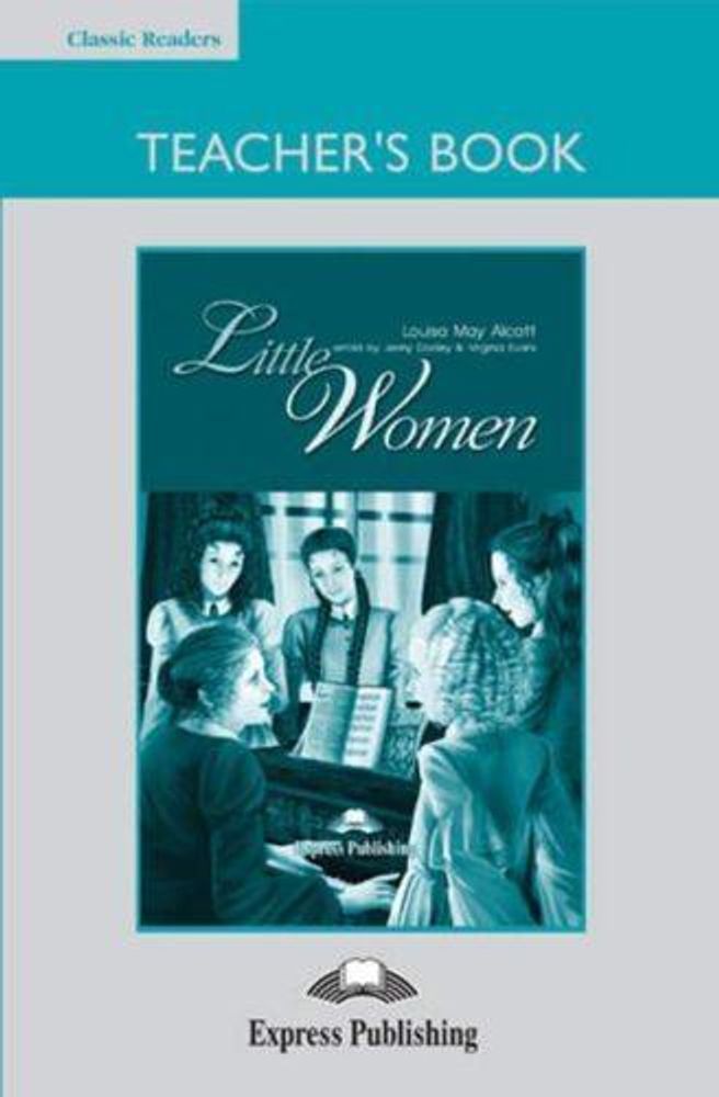 Little Women. Intermediate (8-9 класс). Книга для учителя