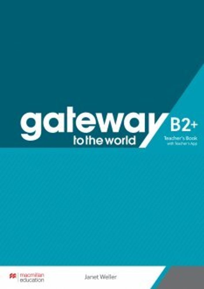 Gateway to the World B2+ Teacher&#39;s Book+ Teacher&#39;s App Pk