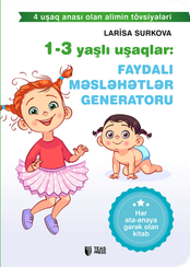 1-3 yaşlı uşaqlar: Faydalı məsləhətlər generatoru