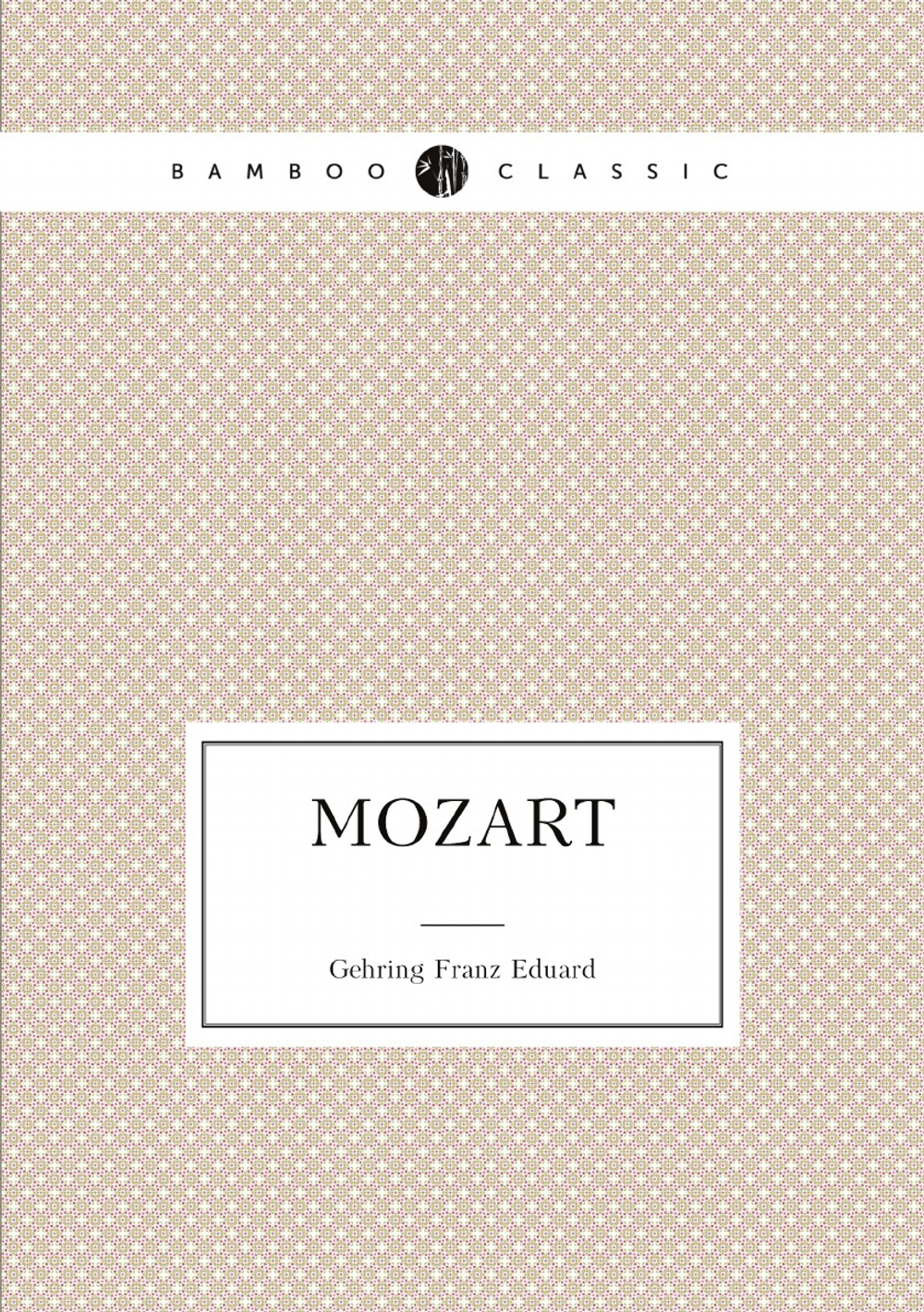 Mozart | Gehring Franz Eduard