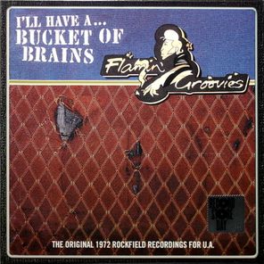 The Flamin' Groovies / I'll Have A... Bucket Of Brains (Limited Edition)(10" Vinyl EP)