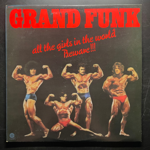 Grand Funk Railroad - All The Girls In The World Beware !!! (США 1974г.)
