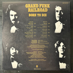 Grand Funk Railroad ‎– Born To Die (Япония 1976г.)