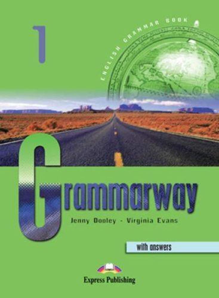 Grammarway 1 Student&#39;s book (with answers). Пособие по грамматике с ответами