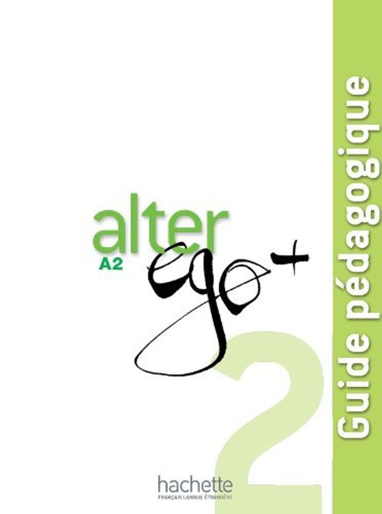 Alter Ego +A 2 книга для учителя Guide pedagogique