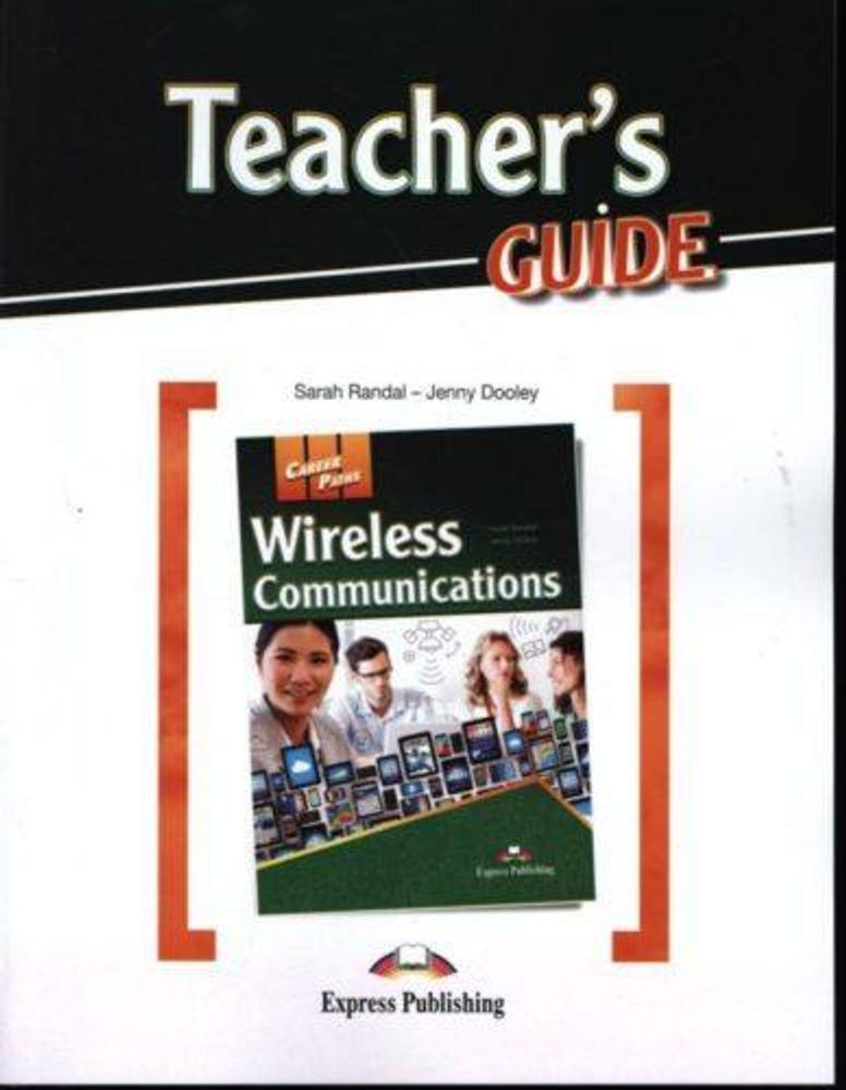 Wireless Communications (esp). Teacher&#39;s Guide. Книга для учителя