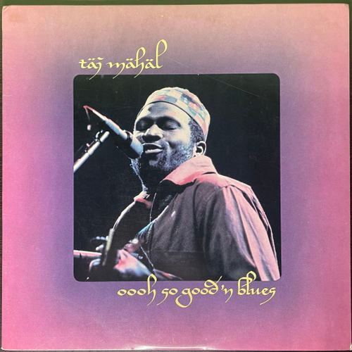Taj Mahal ‎– Oooh So Good 'N Blues (США 1973г.)