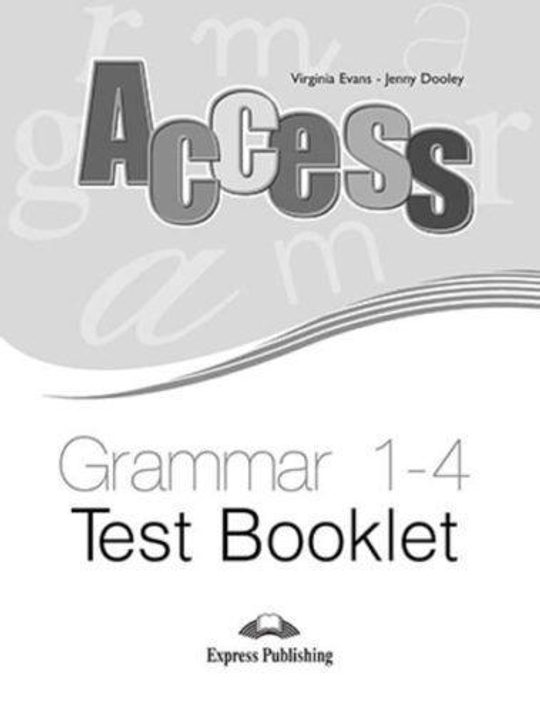 Access 1-4. Grammar test booklet. Сборник тестовых заданий