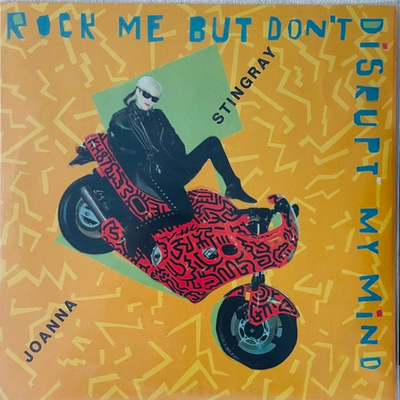 Joanna Stingray - Rock Me But Don't Disrupt My Mind