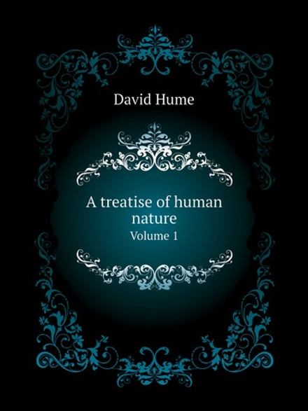 A treatise of human nature. Volume 1 | David Hume