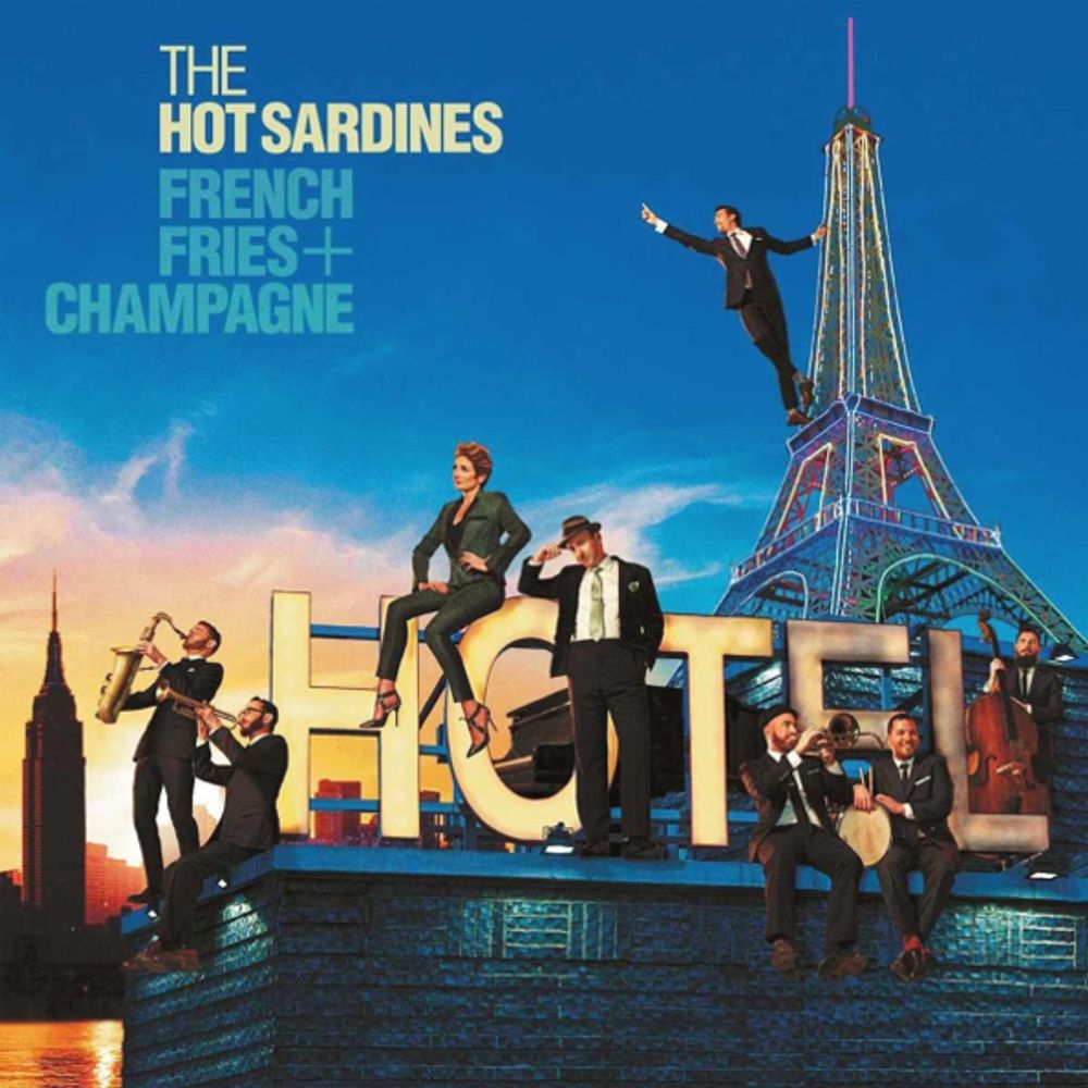 The Hot Sardines / French Fries + Champagne (CD)