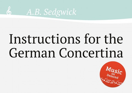 Instructions for the German Concertina | A.B. Sedgwick