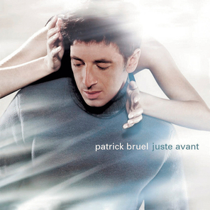 Patrick Bruel / Juste avant (CD)