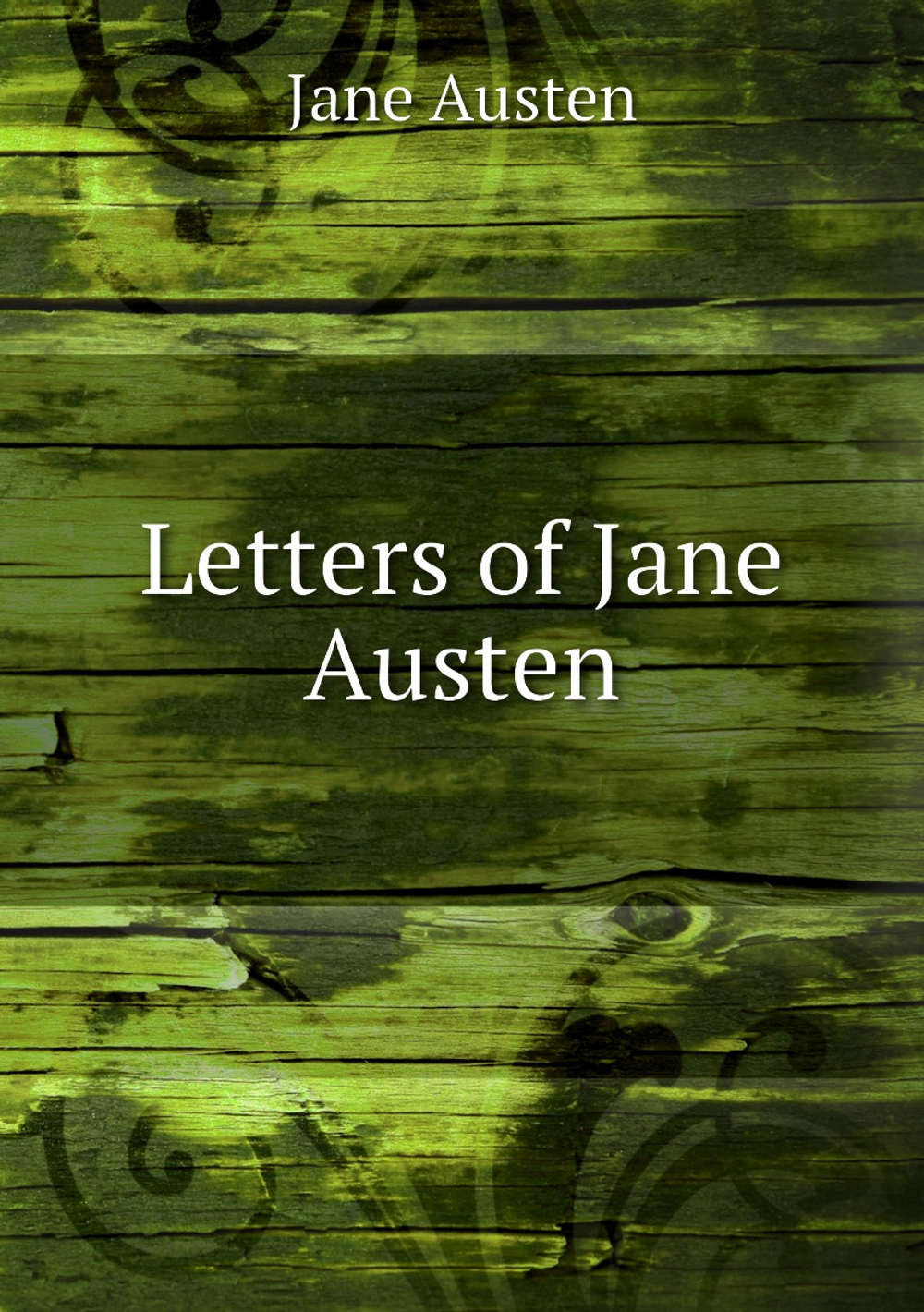 Letters of Jane Austen | Jane Austen