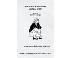 Yeniyetməlik dövrü niyə böhranlı keçir