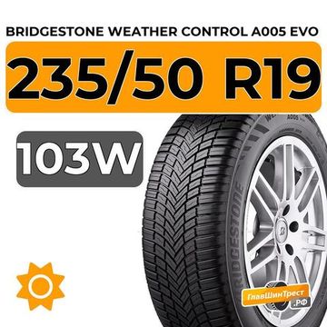 Bridgestone Weather Control A005 Evo 235/50 R19 103W XL