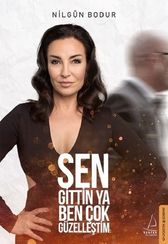 Sen Gittin Ya Ben Cok Güzellestim