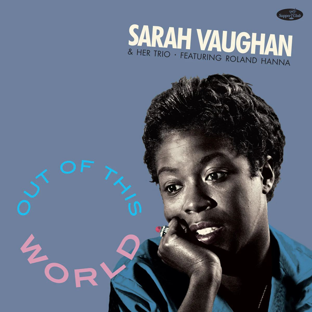 Sarah Vaughan - Out Of This World (Supper Club Numbered Edition) - новая виниловая пластинка